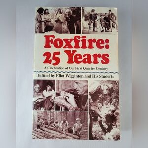 VTG Foxfire: 25 Years A Celebration of Our First Quarter Century 1991 PB